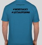 Men's Snook Slayers WORK SUCKS - Snookslayers