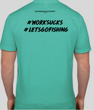 Men's Snook Slayers WORK SUCKS - Snookslayers