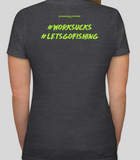 Women's Snook Slayers WORK SUCKS Tee - Snookslayers